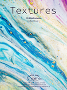 Textures by Wes Cameron for Concert Band