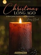 Christmas Long Ago by Neeck Larry for Concert Band