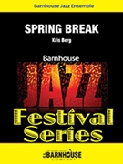 Spring Break by Kris Berg for Jazz Ensemble