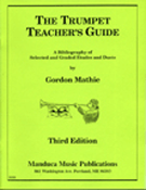 Trumpet Teacher's Guide 3rd Edition by Mathie Gordon for Text