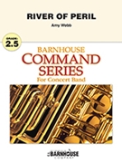 River of Peril by Webb Amy for Concert Band
