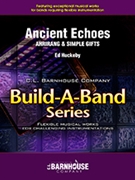 Ancient Echoes (Ahrirang & Simple Gifts) by - Huckeby Ed - for Flex Band