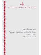 Jesus Loves Me - We Are Baptized in Christ Jesus
