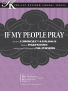 If My People Pray by Keveren Phillip - Keveren Phillip - for SATB and Piano