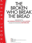 Broken Who Break the Bread by Herrema Koch LaPointe - Kirkland Camp - for Stereo Accompaniment CD