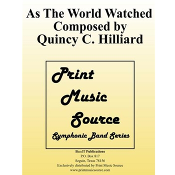 As the World Watched by Hilliard Quincy C for Concert Band