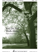 You Do Not Walk Alone by Hagenberg Elaine Trad Irish Blessing for SATB and Piano
