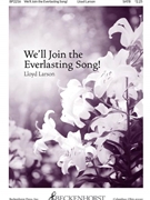 We'll Join the Everlasting Song by Kingsfold and Leoni - Larson Lloyd - Perronet Rippon Bridges Thring for SATB and Piano