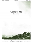 Come to Me forrest Dan for SSAA and Piano