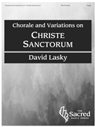 Chorale and Variations on "Christe Sanctorum" by Lasky David for Organ
