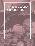 Blood of Jesus by Smith and Mathes - Duren Cliff - for SATB and Piano