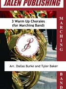 3 Warm Up Chorales by - Burke and Baker - for Marching Band