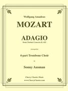 Adagio from Clarinet Concerto K. 622 by Mozart Wolfgang Amadeus - Ausman Sonny - for 4 Trombones