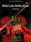 Blue Lake Reflections by Huckeby Ed for String Orchestra