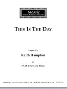 This is the Day by Hampton Keith Psalms 118:24 and 100:4 for SATB and Piano