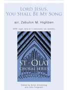 Lord Jesus You Shall Be My Song