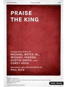 Praise the King by Bryce Farren Smith and Voss - Nitz Phil - for SATB