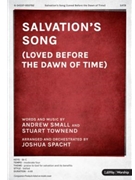 Salvation's Song - Loved Before the Dawn of Time by Small and Townend - Spacht Joshua - for SATB
