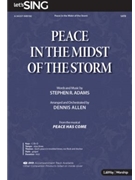 Peace In the Midst of the Storm by Adams Stephen R - Allen Dennis - for SATB (from Peace Has Come)