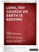 Lord Thy Church On Earth is Seeking by Schwoebel David - Hamilton David - for SATB