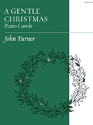 A Gentle Christmas: Piano Carols