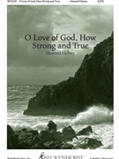 O Love of God How Strong and True by Helvey Howard for SATB and Piano