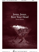 Jesus Jesus Rest Your Head by - Manor Trevor - for SATB and Piano