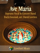 Ave Maria by Bach and Gounod - Lovrien David - for Vocal Solo w/ Band