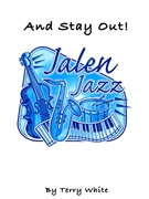 And Stay Out by White Terry for Jazz Ensemble (Jazz Blues and Swing)