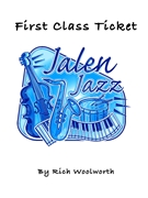 First Class Ticket by Woolworth Rich for Jazz Ensemble (Latin)