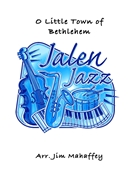 O Little Town of Bethlehem by - Mahaffey Jim - for Jazz Ensemble