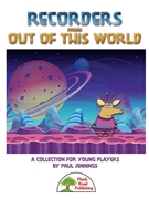 Recorders From Out of this World by Jennings Paul for Songkit