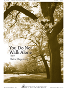 You Do Not Walk Alone by Hagenberg Elaine for TTBB (Traditional Irish Blessing)