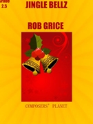Jingle Bellz by - Grice Rob - for Concert Band