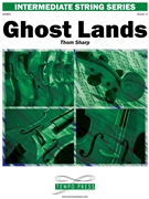 Ghost Lands by Sharp Thom for String Orchestra
