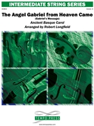 the Angel Gabriel from Heaven Came (Gabriel's Message) by - Longfield Robert - for String Orchestra