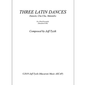 3 Latin Dances by Tyzik Jeff for Concert Band