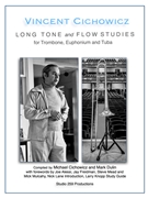 Long Tones and Flow Studies for Trombone Euphonium and Tuba by Cichowicz Vincent - Various - for Low Brass Method
