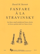 Fanfare A La Stravinsky by - Sterrett David - for Brass Choir
