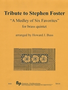Tribute to Stephen Foster by Foster Stephen Collins - Buss Howard - for Brass Quintet