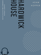 Hardwick House by Hopper Adam for Percussion Quartet (Marimba/Vibes/Glock/Cajon)