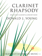 Clarinet Rhapsody by Young Donald J for Bb Clarinet w/ Band