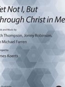 Yet Not I but Through Christ in Me