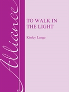 To Walk In the Light
