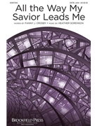 All the Way My Savior Leads Me