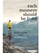 Each Moment Should be Lived Fully