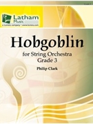 Hobgoblin by Clark Philip for String Orchestra