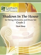 Shadows In The House by Sharp Thom for String Orchestra W