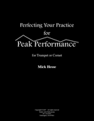 Perfecting Your Practice For Peak Performance by Hesse Mick for Trumpet Method