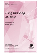 I Sing This Song of Praise